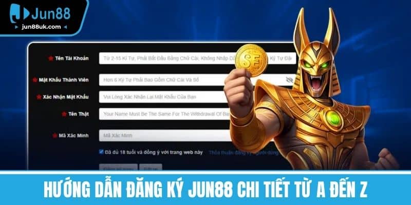 Hướng dẫn đăng ký Jun88 chi tiết từ A đến Z