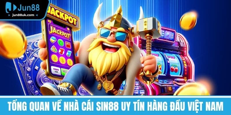Tổng Quan Về Nhà Cái SIN88 Uy Tín Hàng Đầu Việt Nam